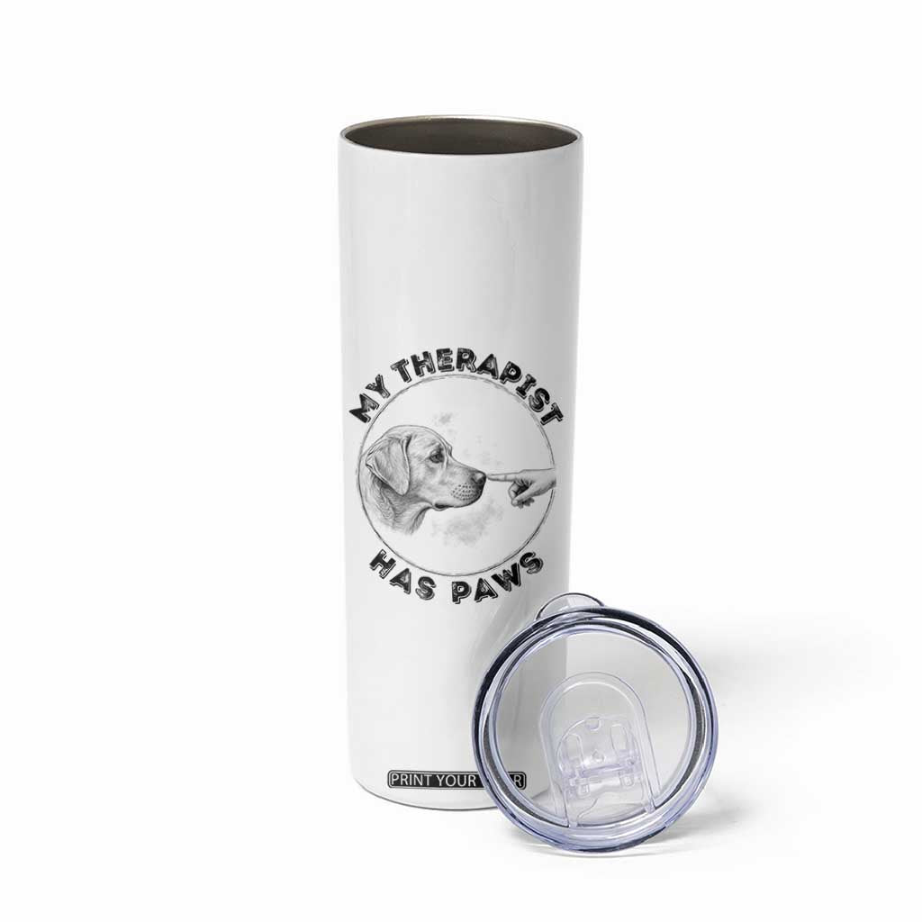 Funny Labrador Retriever Gift Skinny Tumbler My Therapist Has Paws TS12 Print Your Wear