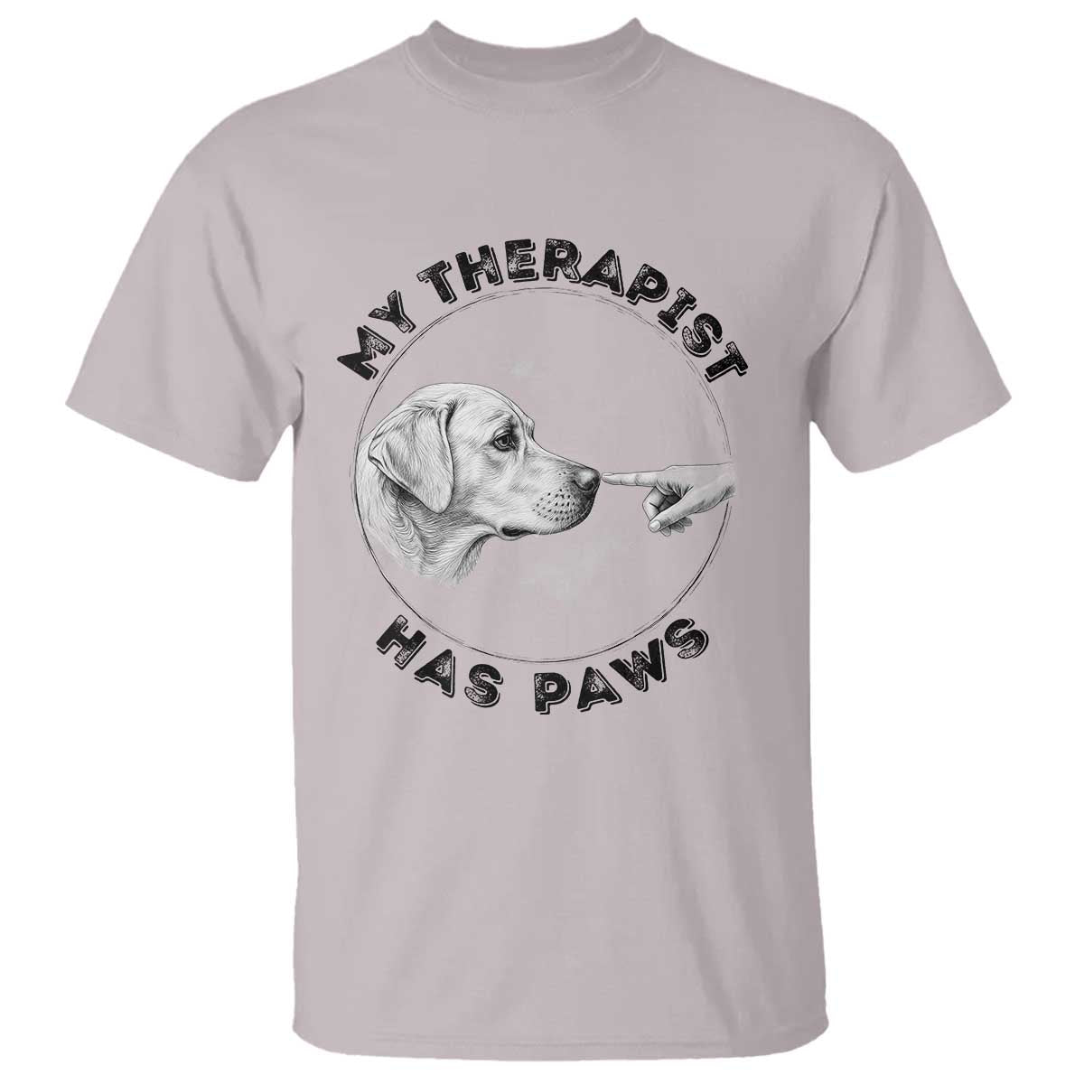 Funny Labrador Retriever Gift T Shirt My Therapist Has Paws TS12 Ice Gray Print Your Wear