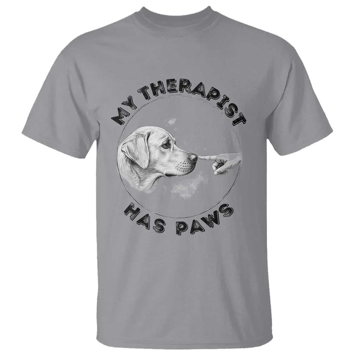 Funny Labrador Retriever Gift T Shirt My Therapist Has Paws TS12 Sport Gray Print Your Wear