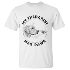 Funny Labrador Retriever Gift T Shirt My Therapist Has Paws TS12 White Print Your Wear