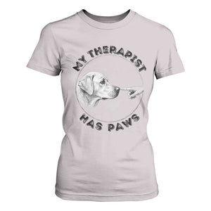Funny Labrador Retriever Gift T Shirt For Women My Therapist Has Paws TS12 Ice Gray Print Your Wear