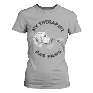 Funny Labrador Retriever Gift T Shirt For Women My Therapist Has Paws TS12 Sport Gray Print Your Wear
