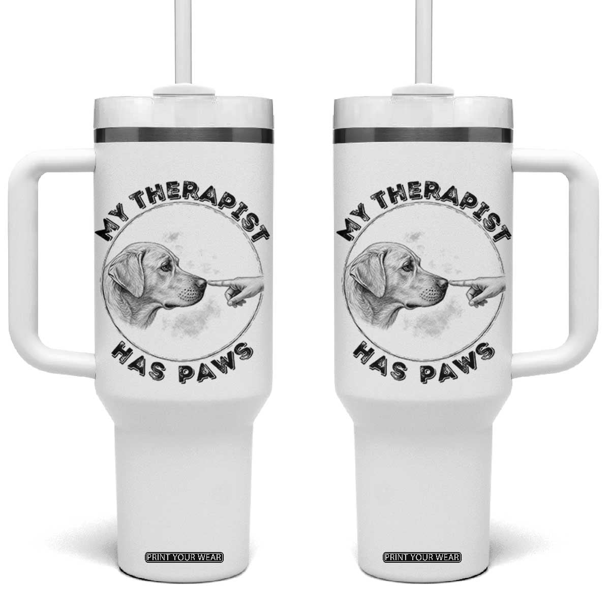 Funny Labrador Retriever Gift Tumbler With Handle My Therapist Has Paws TS12 One Size: 40 oz White Print Your Wear