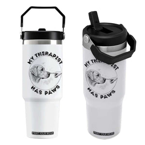 Funny Labrador Retriever Gift Flip Straw Tumbler My Therapist Has Paws TS12 One Size: 30 oz White Print Your Wear