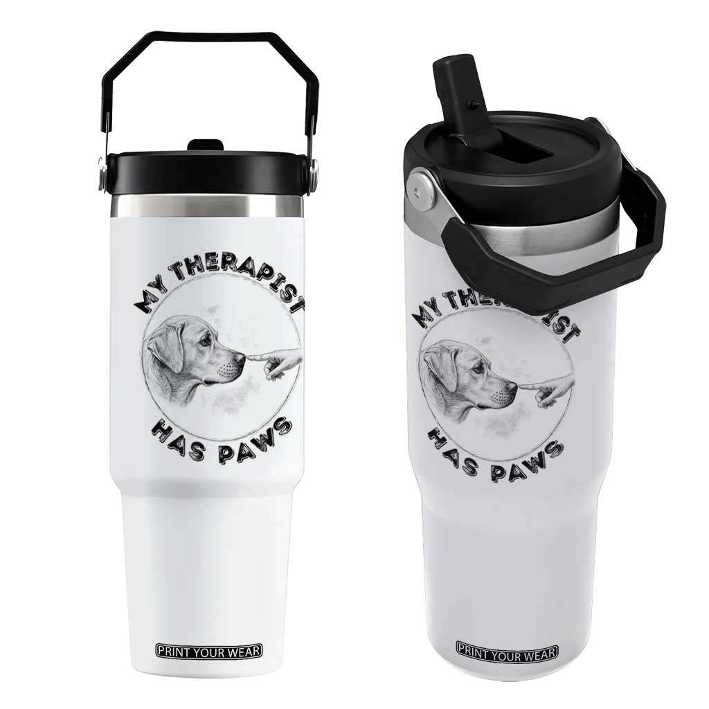Funny Labrador Retriever Gift Flip Straw Tumbler My Therapist Has Paws TS12 One Size: 30 oz White Print Your Wear