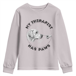 Funny Labrador Retriever Gift Youth Sweatshirt My Therapist Has Paws TS12 Ice Gray Print Your Wear