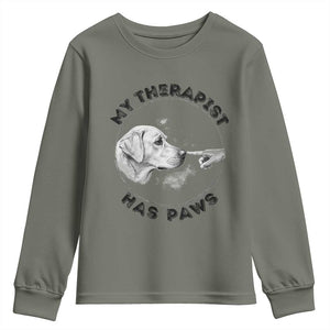Funny Labrador Retriever Gift Youth Sweatshirt My Therapist Has Paws TS12 Military Green Print Your Wear