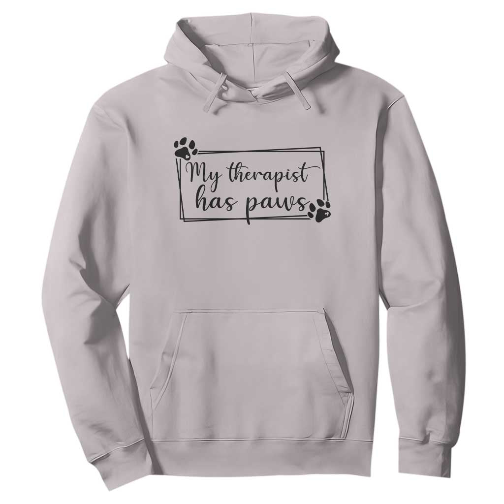 Funny Dog Lover Hoodie My Therapist Has Paws TS12 Ice Gray Print Your Wear
