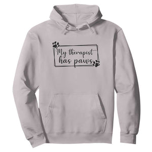 Funny Dog Lover Hoodie My Therapist Has Paws TS12 Ice Gray Print Your Wear