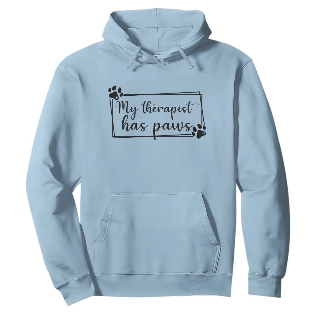 Funny Dog Lover Hoodie My Therapist Has Paws TS12 Light Blue Print Your Wear