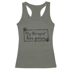 Funny Dog Lover Racerback Tank Top My Therapist Has Paws TS12 Military Green Print Your Wear