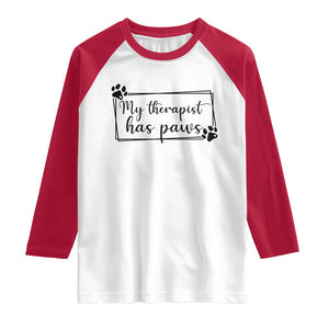 Funny Dog Lover Raglan Shirt My Therapist Has Paws TS12 White Red Print Your Wear