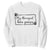 Funny Dog Lover Sweatshirt My Therapist Has Paws TS12 White Print Your Wear