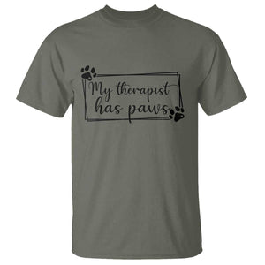 Funny Dog Lover T Shirt My Therapist Has Paws TS12 Military Green Print Your Wear