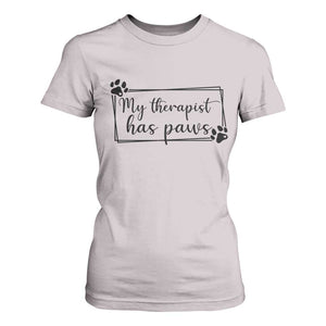 Funny Dog Lover T Shirt For Women My Therapist Has Paws TS12 Ice Gray Print Your Wear