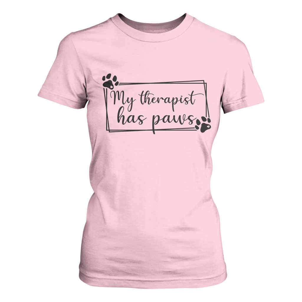 Funny Dog Lover T Shirt For Women My Therapist Has Paws TS12 Light Pink Print Your Wear