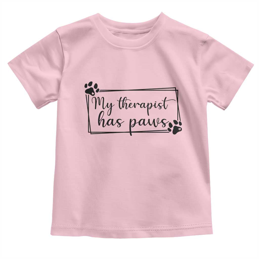 Funny Dog Lover Toddler T Shirt My Therapist Has Paws TS12 Light Pink Print Your Wear
