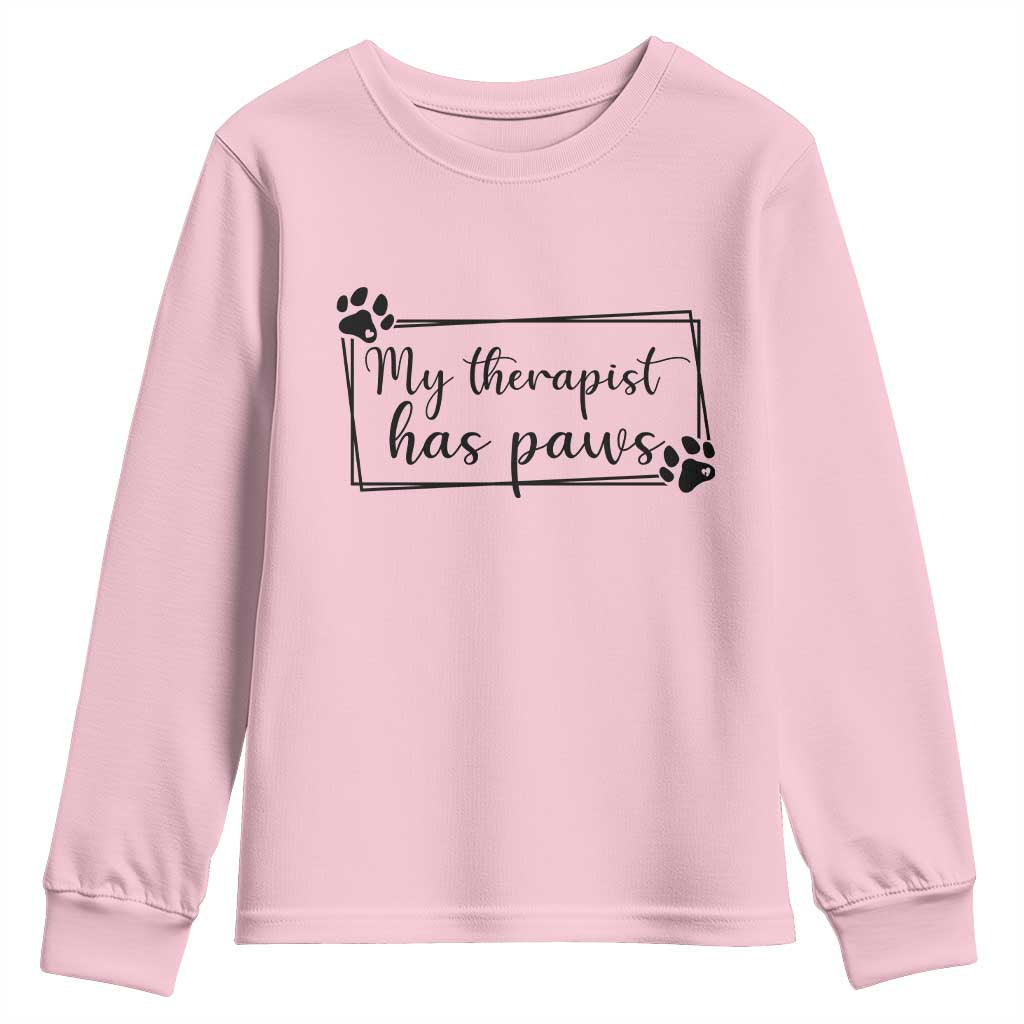 Funny Dog Lover Youth Sweatshirt My Therapist Has Paws TS12 Light Pink Print Your Wear