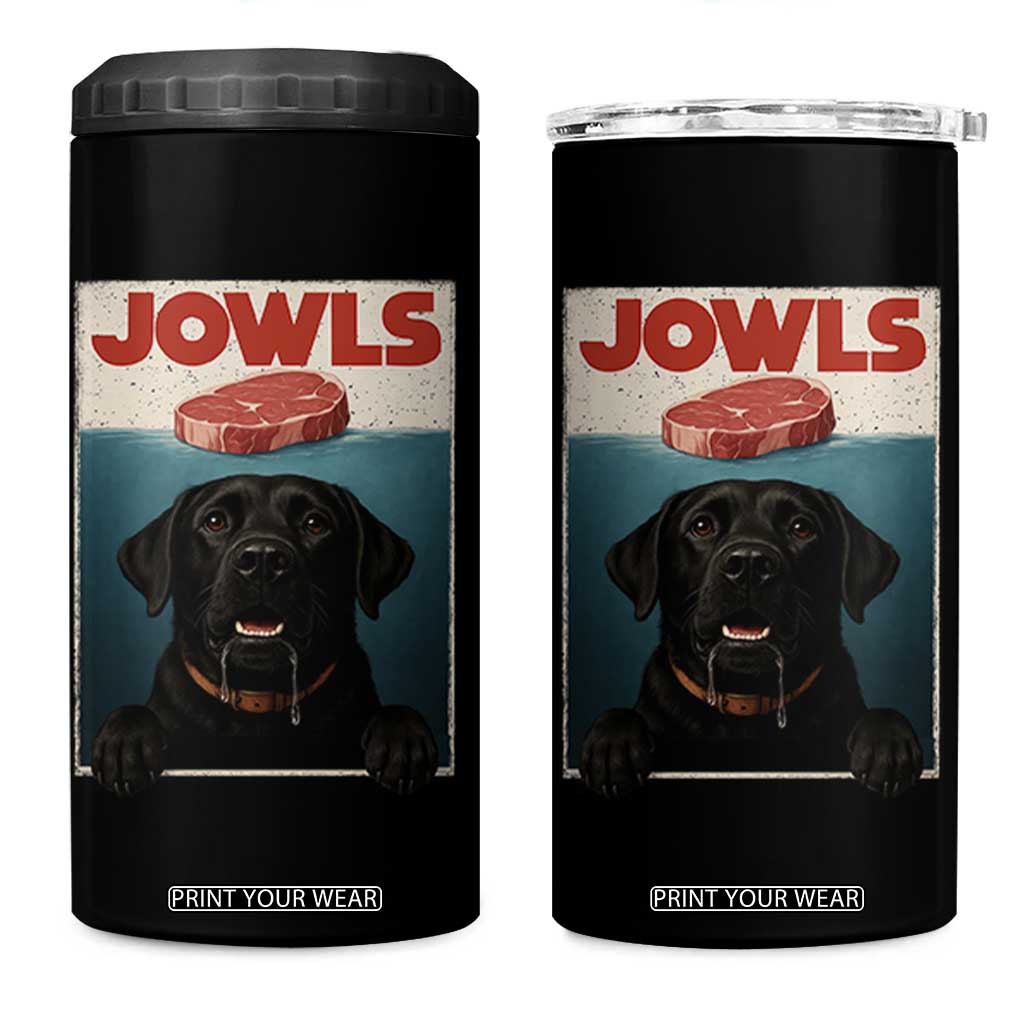 Black Labrador Retriever 4 in 1 Can Cooler Tumbler Funny Jowls Horror Dog Poster TS12 One Size: 16 oz Black Print Your Wear