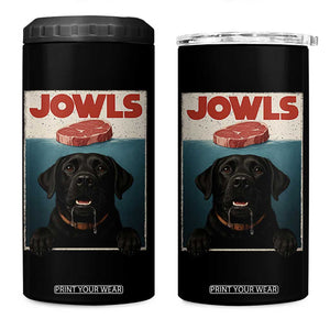 Black Labrador Retriever 4 in 1 Can Cooler Tumbler Funny Jowls Horror Dog Poster TS12 One Size: 16 oz Black Print Your Wear