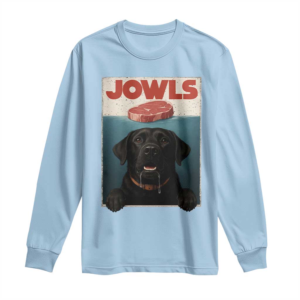 Black Labrador Retriever Long Sleeve Shirt Funny Jowls Horror Dog Poster TS12 Light Blue Print Your Wear