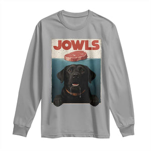 Black Labrador Retriever Long Sleeve Shirt Funny Jowls Horror Dog Poster TS12 Sport Gray Print Your Wear