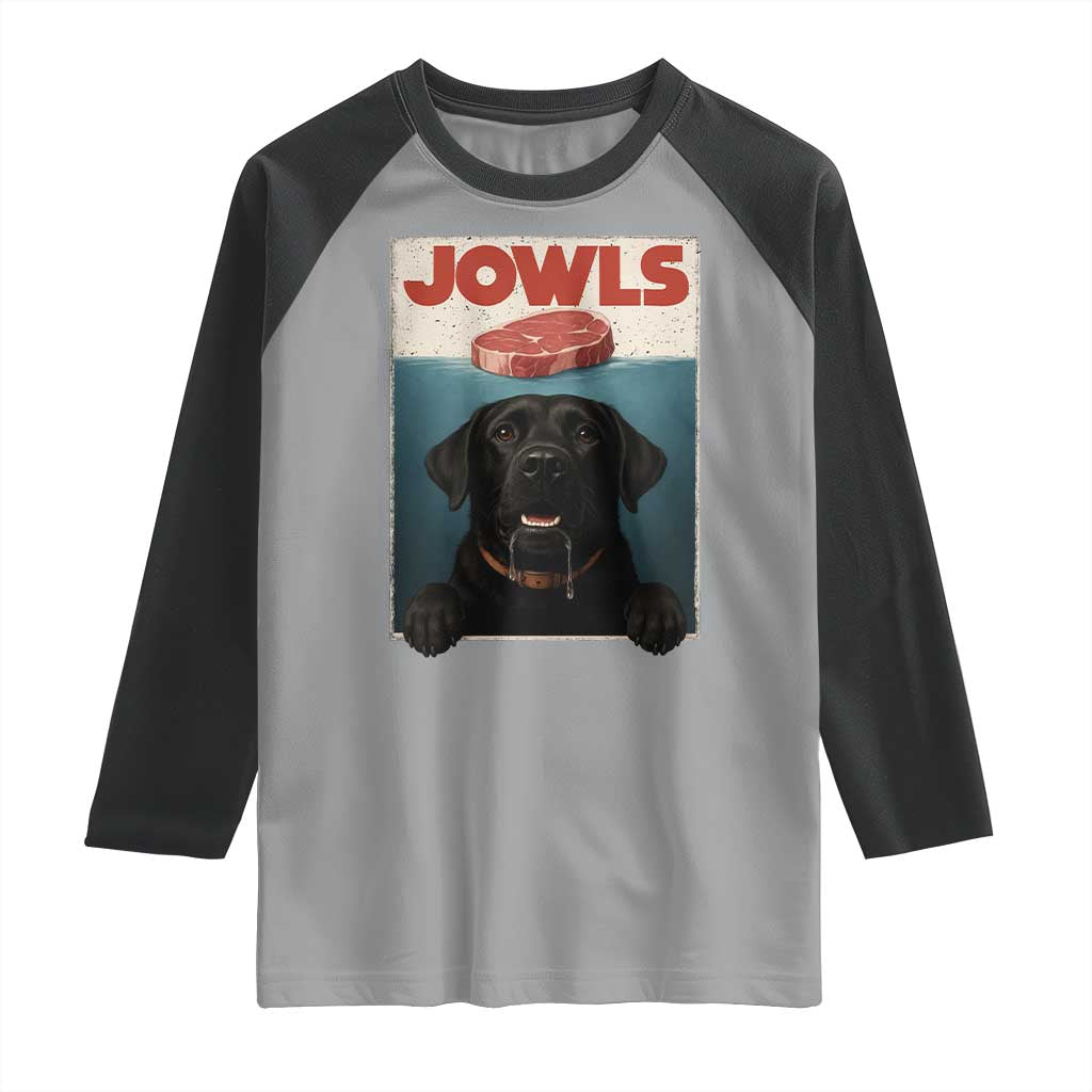Black Labrador Retriever Raglan Shirt Funny Jowls Horror Dog Poster TS12 Sport Gray Black Print Your Wear