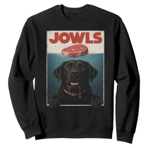 Black Labrador Retriever Sweatshirt Funny Jowls Horror Dog Poster TS12 Black Print Your Wear