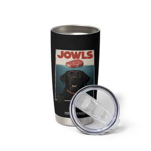 Black Labrador Retriever Tumbler Cup Funny Jowls Horror Dog Poster TS12 Print Your Wear