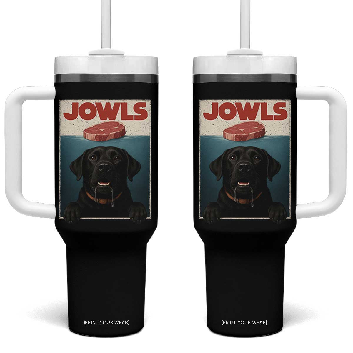 Black Labrador Retriever Tumbler With Handle Funny Jowls Horror Dog Poster TS12 One Size: 40 oz Black Print Your Wear