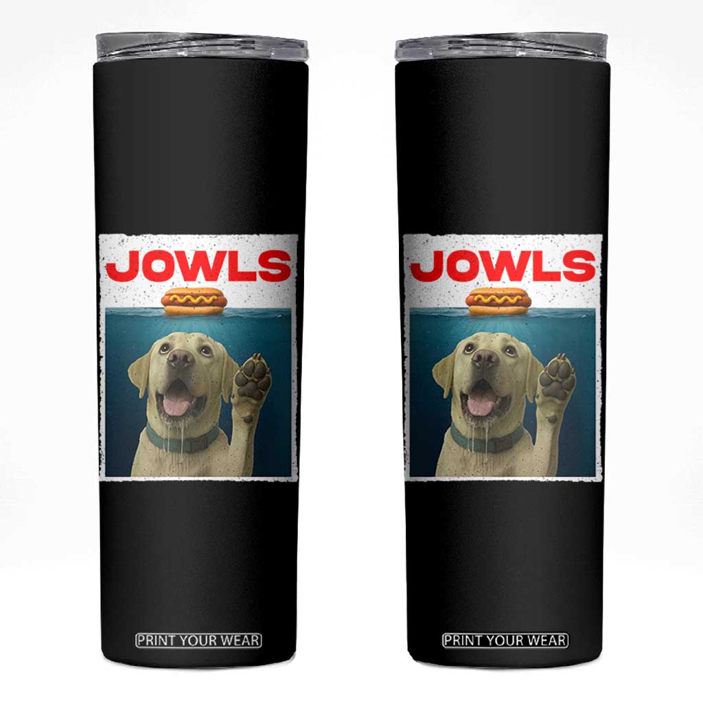Funny Yellow Lab Jowls Skinny Tumbler Labrador Retriever Lover Gift TS12 Black Print Your Wear