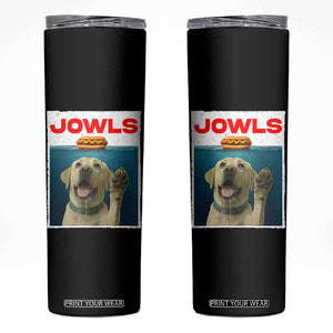 Funny Yellow Lab Jowls Skinny Tumbler Labrador Retriever Lover Gift TS12 Black Print Your Wear