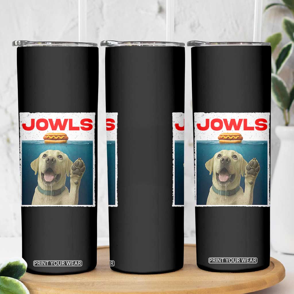 Funny Yellow Lab Jowls Skinny Tumbler Labrador Retriever Lover Gift TS12 Print Your Wear