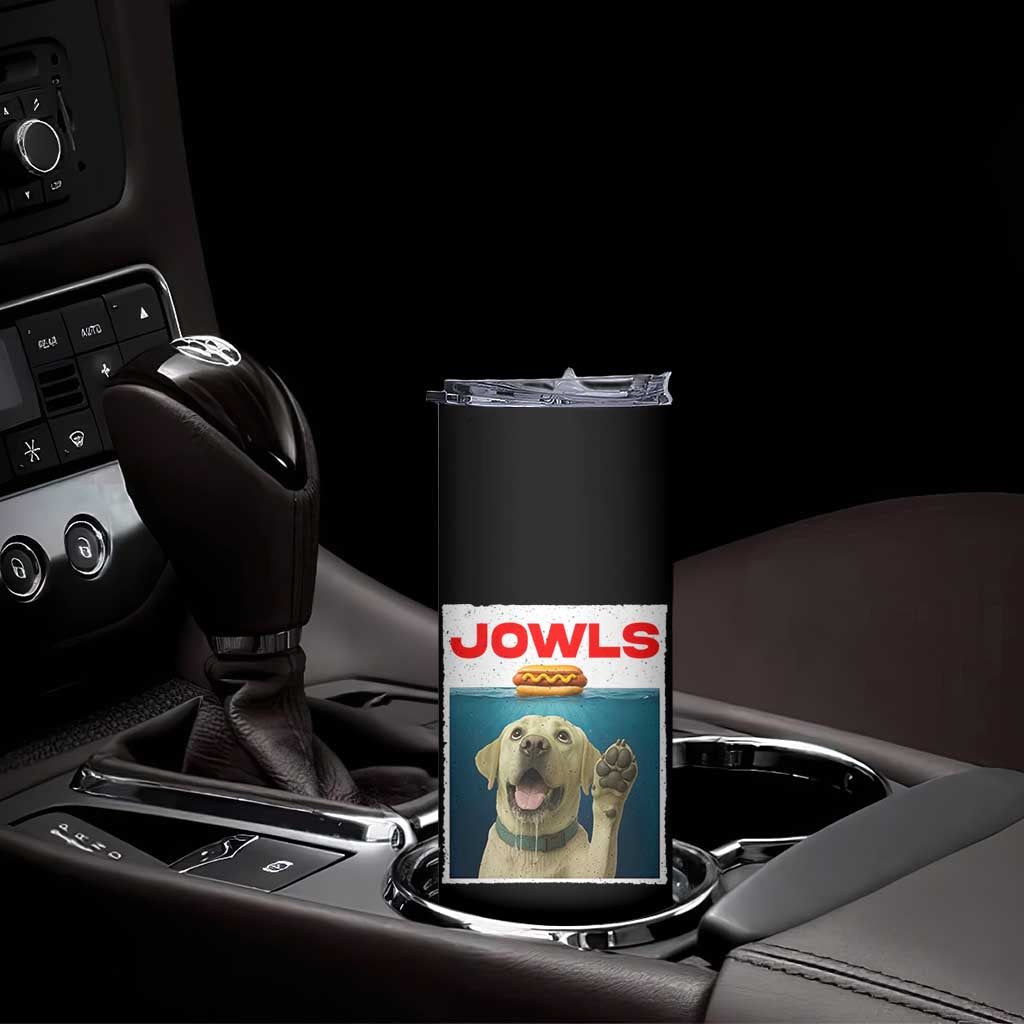 Funny Yellow Lab Jowls Skinny Tumbler Labrador Retriever Lover Gift TS12 Print Your Wear