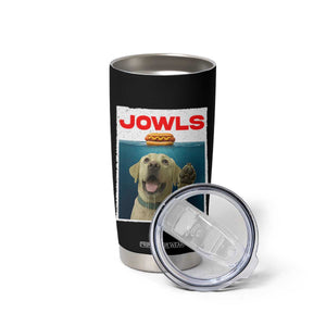 Funny Yellow Lab Jowls Tumbler Cup Labrador Retriever Lover Gift TS12 Print Your Wear