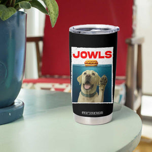 Funny Yellow Lab Jowls Tumbler Cup Labrador Retriever Lover Gift TS12 Print Your Wear
