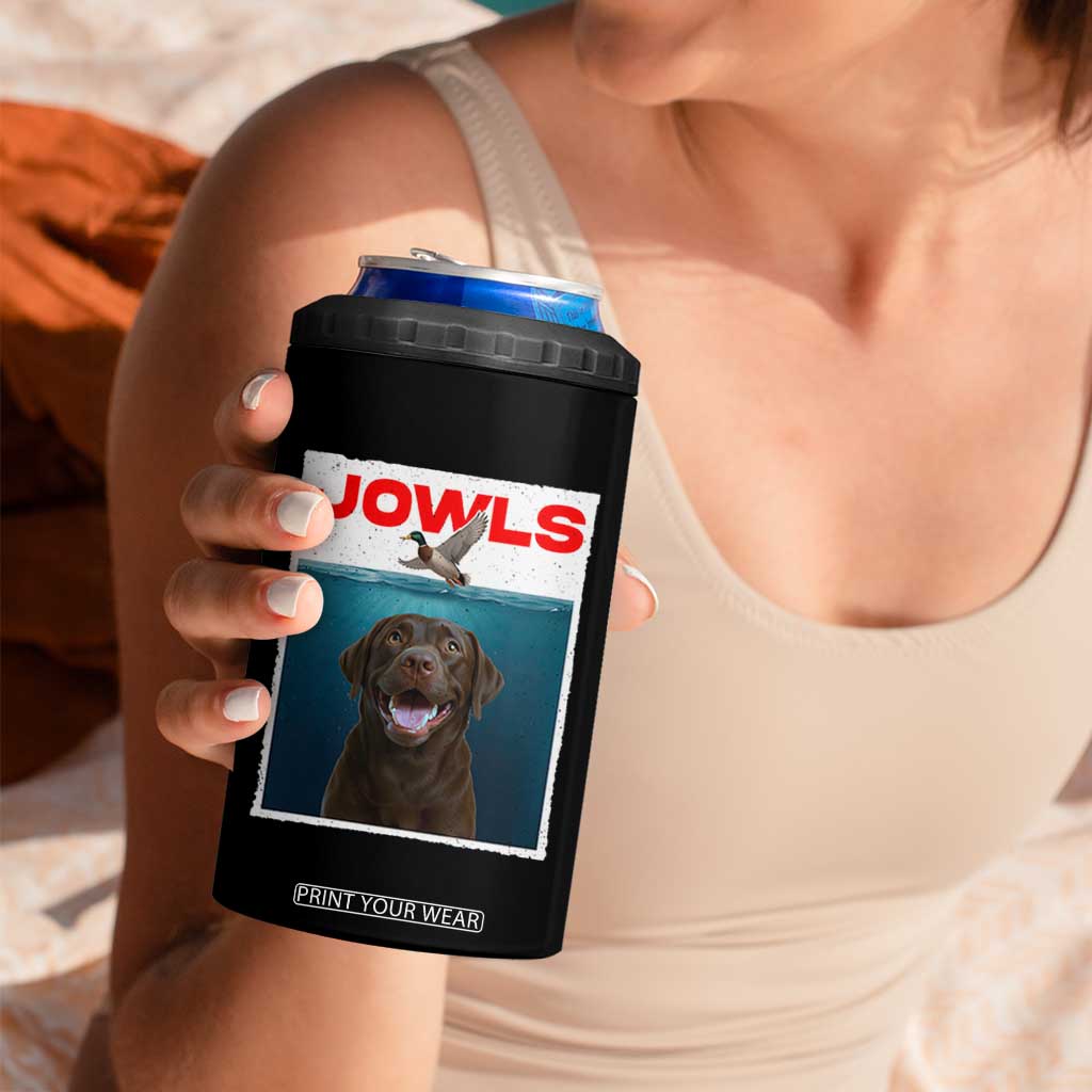 Chocolate Labrador Retriever 4 in 1 Can Cooler Tumbler Funny Jowls Horror Dog Poster TS12 Print Your Wear