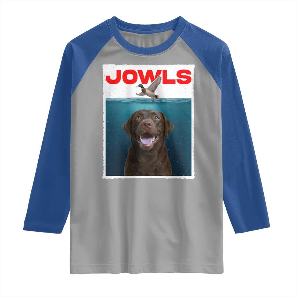 Chocolate Labrador Retriever Raglan Shirt Funny Jowls Horror Dog Poster TS12 Sport Gray Royal Print Your Wear