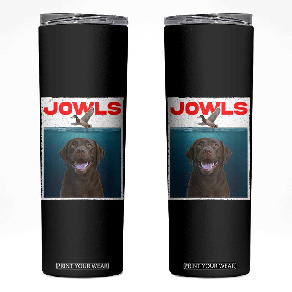 Chocolate Labrador Retriever Skinny Tumbler Funny Jowls Horror Dog Poster TS12 Black Print Your Wear