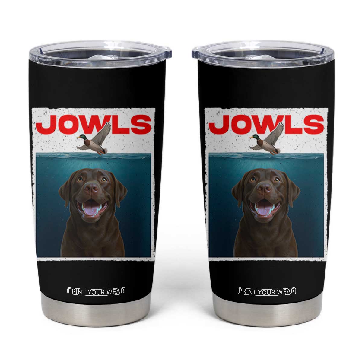 Chocolate Labrador Retriever Tumbler Cup Funny Jowls Horror Dog Poster TS12 Black Print Your Wear