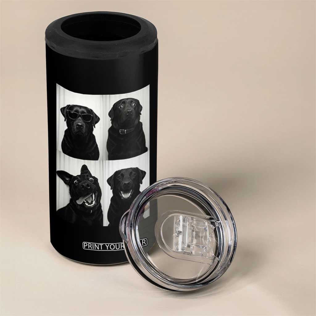 Funny Black Lab 4 in 1 Can Cooler Tumbler Photobooth Selfie Dog Mom Gift TS12 Print Your Wear