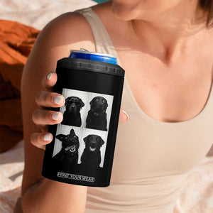 Funny Black Lab 4 in 1 Can Cooler Tumbler Photobooth Selfie Dog Mom Gift TS12 Print Your Wear