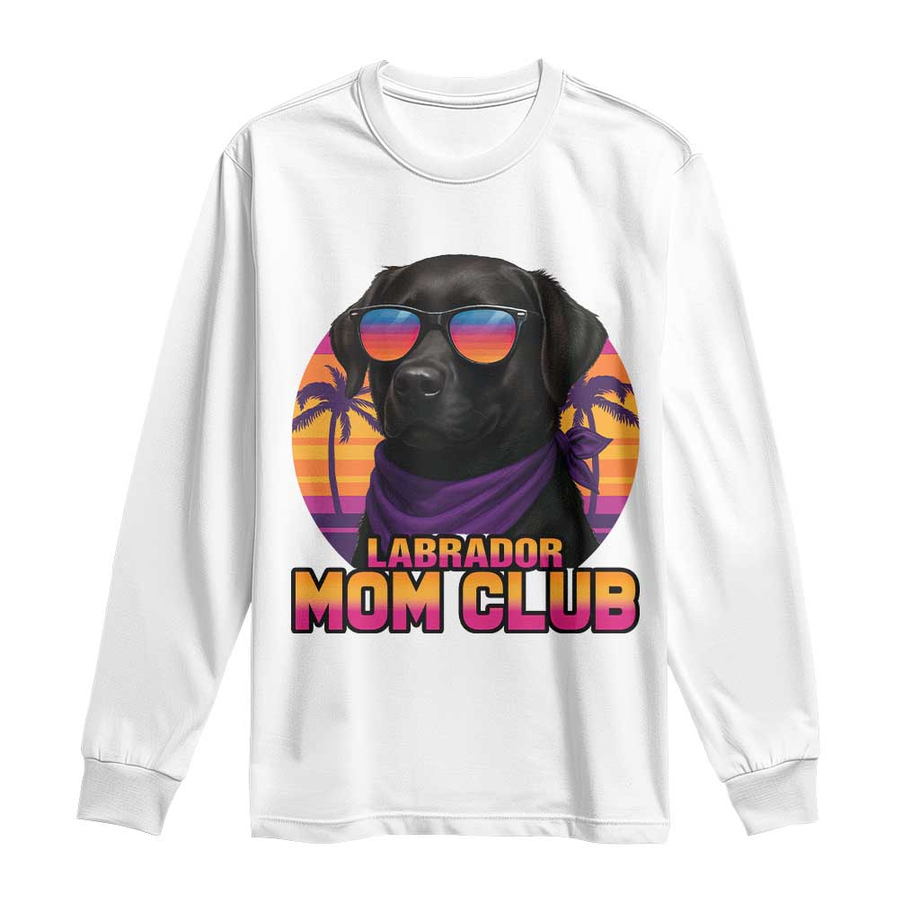 Funny Black Labrador Long Sleeve Shirt Dog Mom Retro Sunset Gift TS12 White Print Your Wear