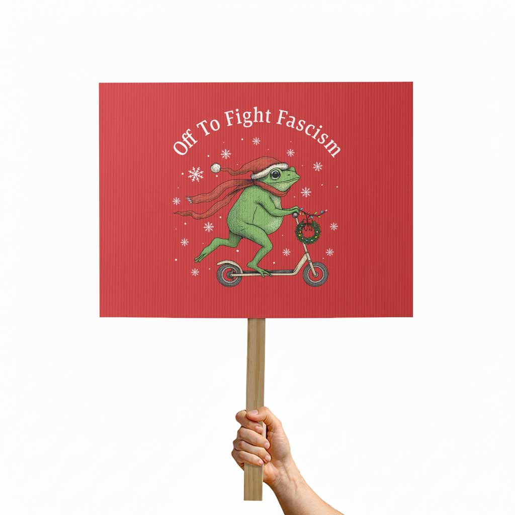 Portland Frog Protest Off To Fight Fascism Protest Sign Funny Christmas Gift TS12 Horizontal 18" × 24" Red Print Your Wear