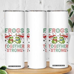 Frogs Together Strong Skinny Tumbler Funny Portland Christmas Resist Gift - Print Your Wear