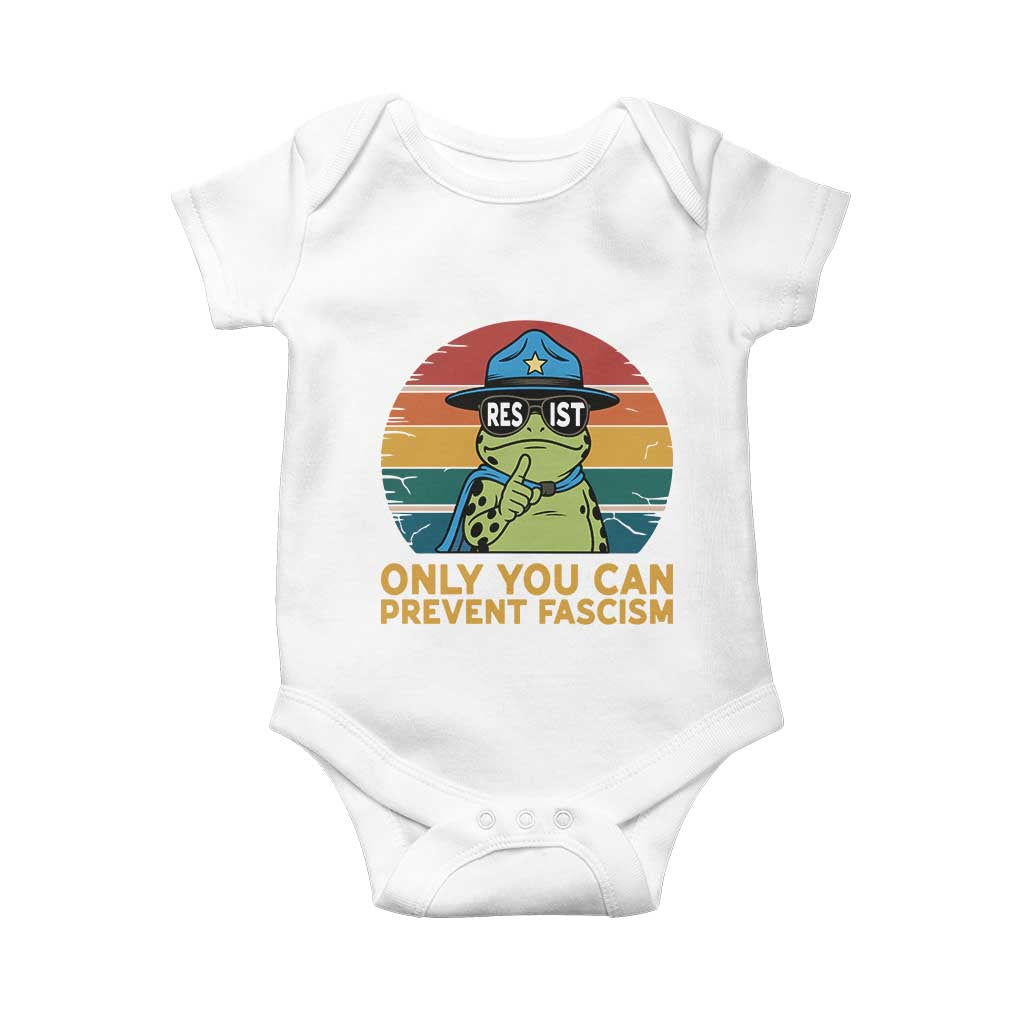 Only You Can Prevent Fascism Baby Onesie Funny Portland Frog Protest Gift TS12 White Print Your Wear
