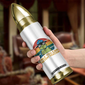 Only You Can Prevent Fascism Bullet Tumbler Funny Portland Frog Protest Gift TS12 Print Your Wear