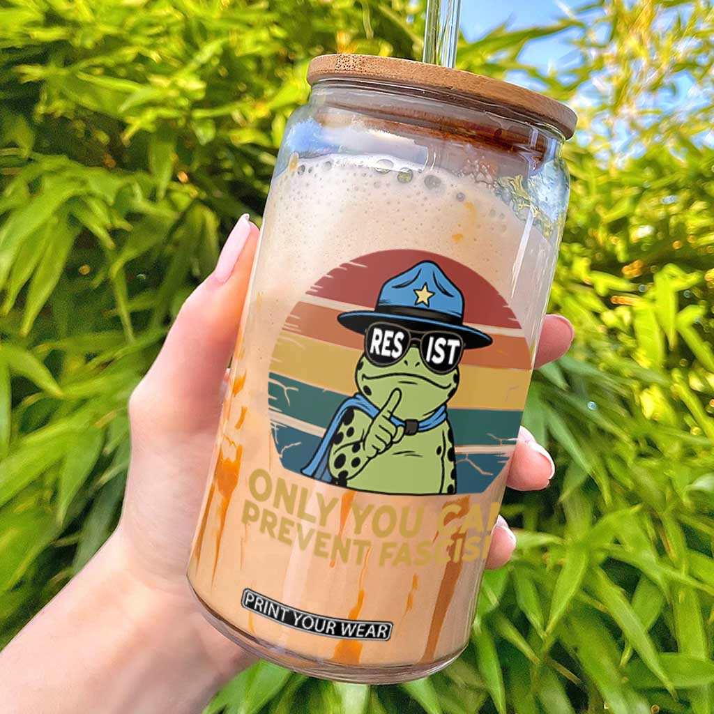 Only You Can Prevent Fascism Glass Can Funny Portland Frog Protest Gift TS12 White Print Your Wear