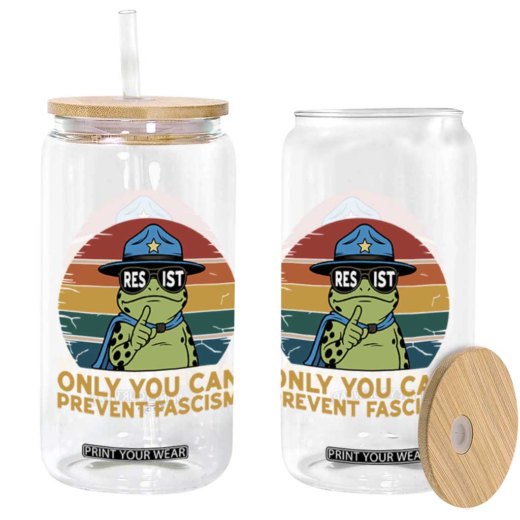 Only You Can Prevent Fascism Glass Can Funny Portland Frog Protest Gift TS12 Print Your Wear