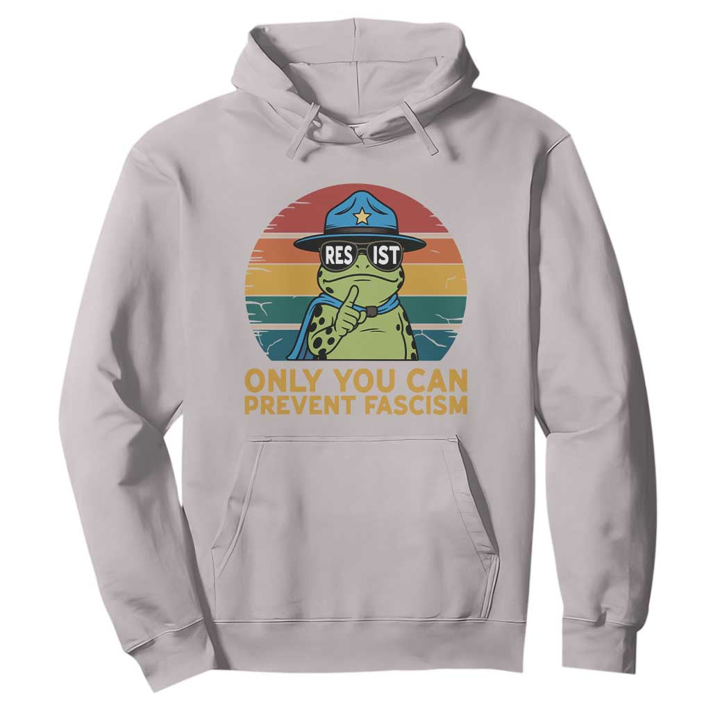 Only You Can Prevent Fascism Hoodie Funny Portland Frog Protest Gift TS12 Ice Gray Print Your Wear